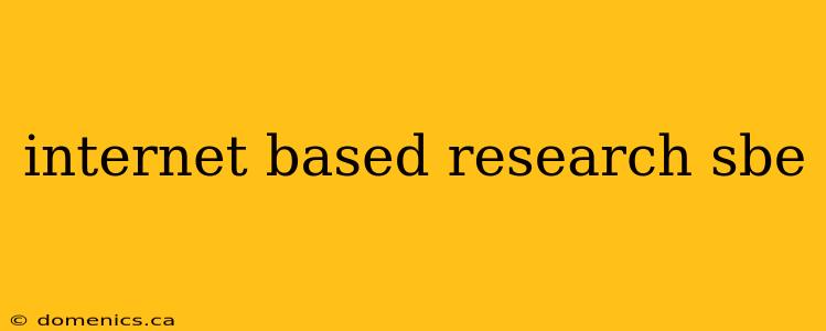 internet based research sbe