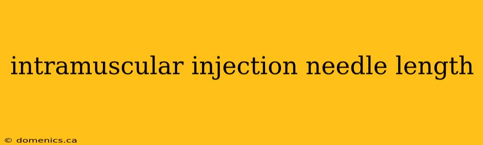 intramuscular injection needle length