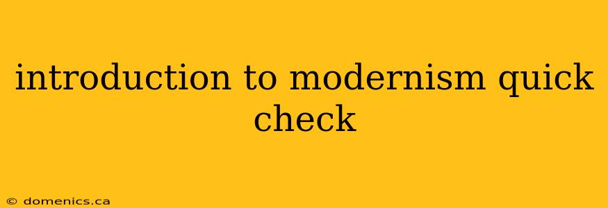 introduction to modernism quick check