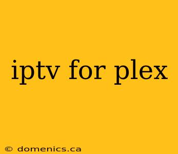 iptv for plex