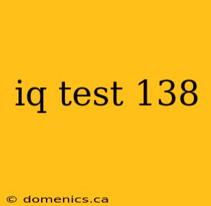 iq test 138