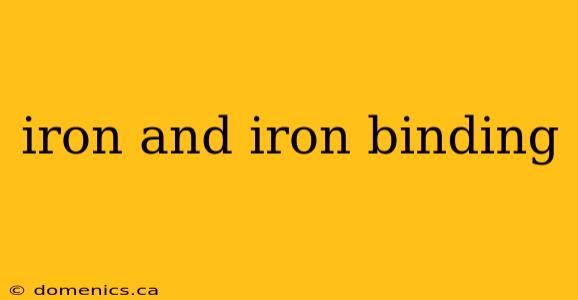 iron and iron binding