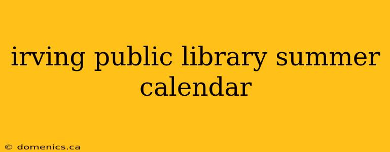 irving public library summer calendar