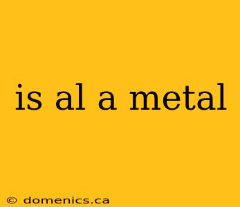 is al a metal