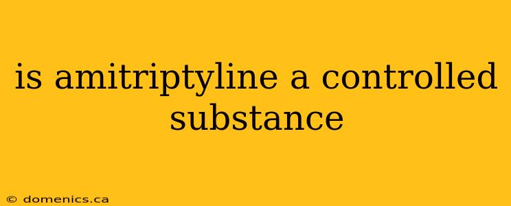 is amitriptyline a controlled substance