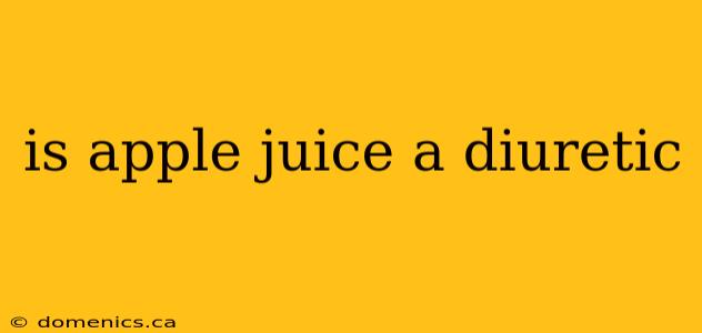 is apple juice a diuretic