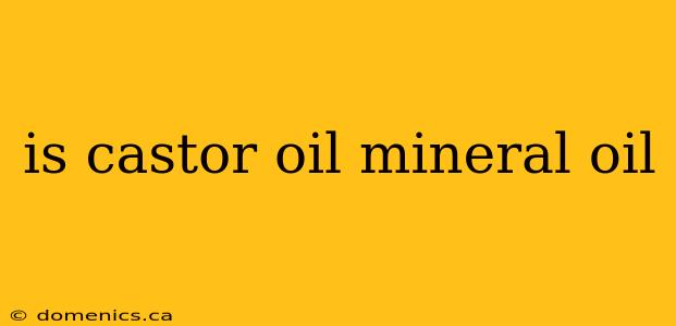 is castor oil mineral oil