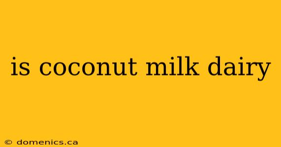 is coconut milk dairy