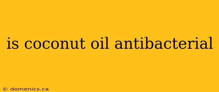 is coconut oil antibacterial