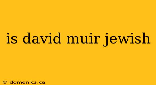 is david muir jewish