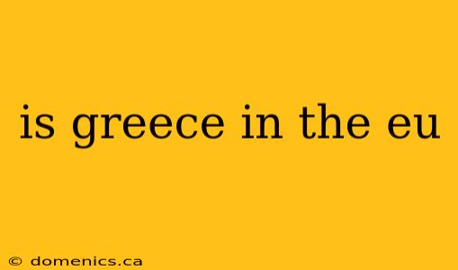 is greece in the eu