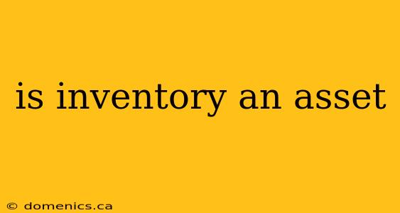 is inventory an asset