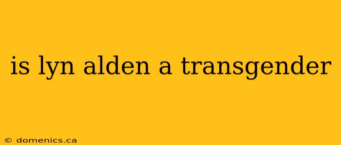 is lyn alden a transgender