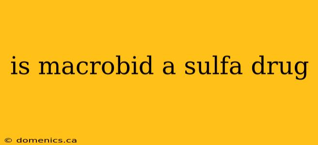 is macrobid a sulfa drug