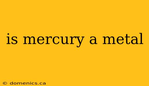 is mercury a metal