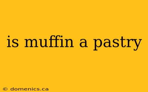 is muffin a pastry