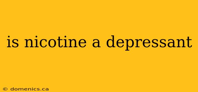 is nicotine a depressant