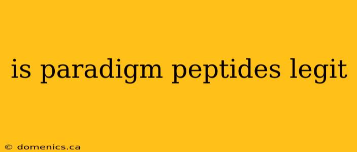 is paradigm peptides legit