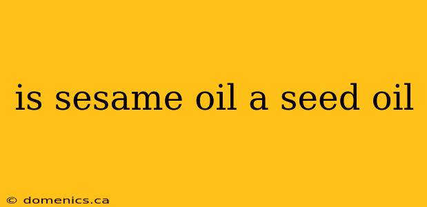 is sesame oil a seed oil