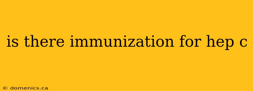 is there immunization for hep c