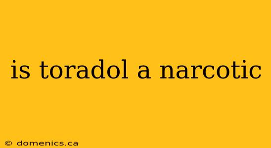 is toradol a narcotic