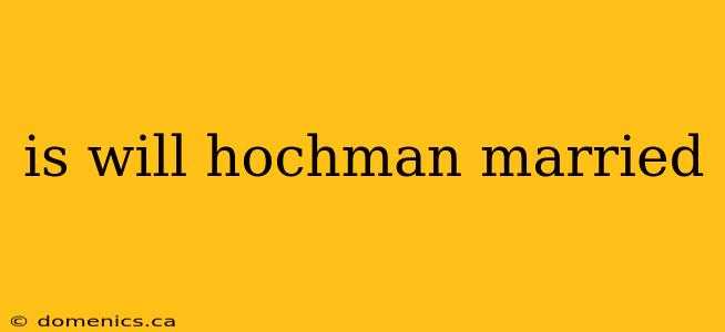 is will hochman married