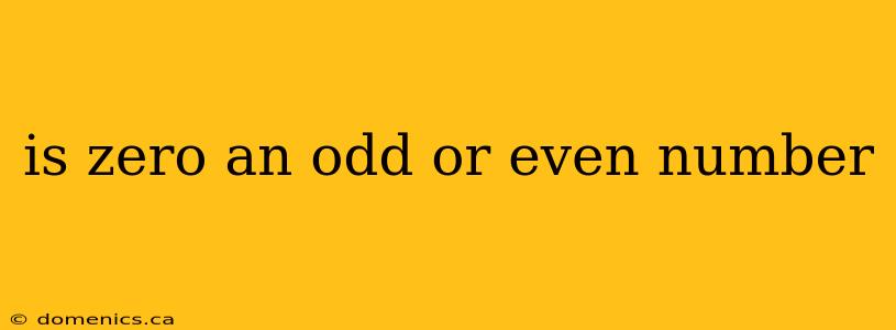 is zero an odd or even number