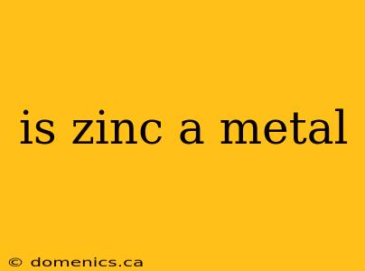 is zinc a metal