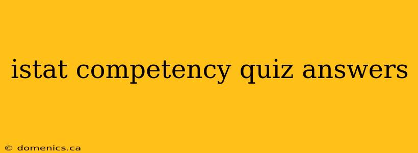 istat competency quiz answers