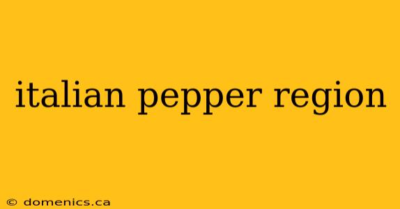 italian pepper region