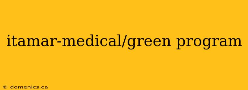 itamar-medical/green program