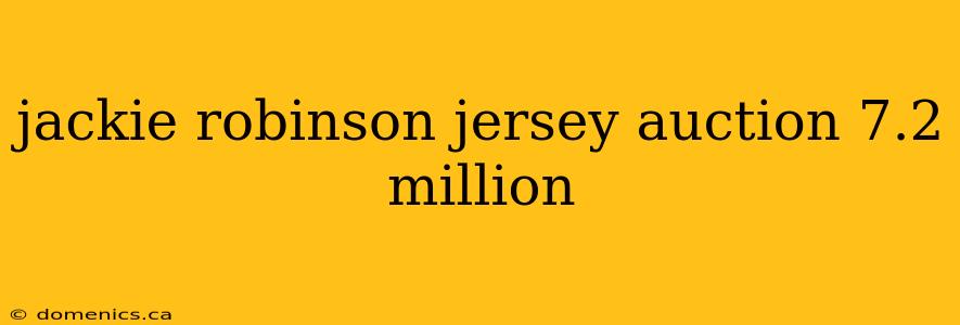 jackie robinson jersey auction 7.2 million