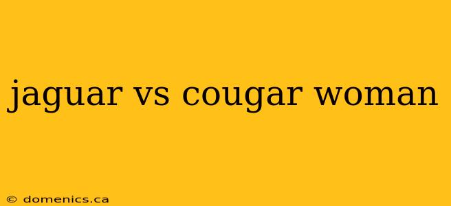 jaguar vs cougar woman