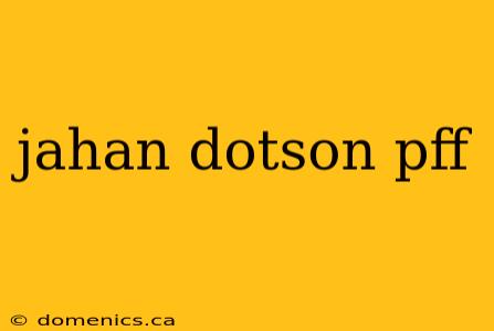 jahan dotson pff