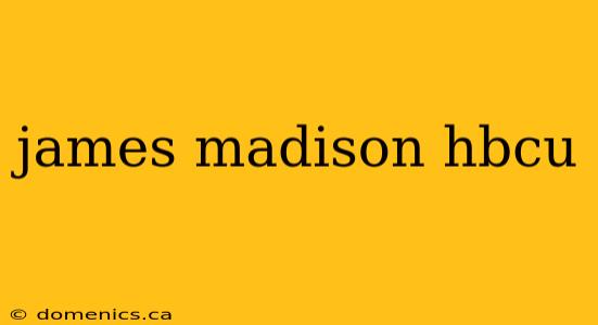 james madison hbcu