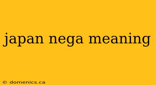 japan nega meaning