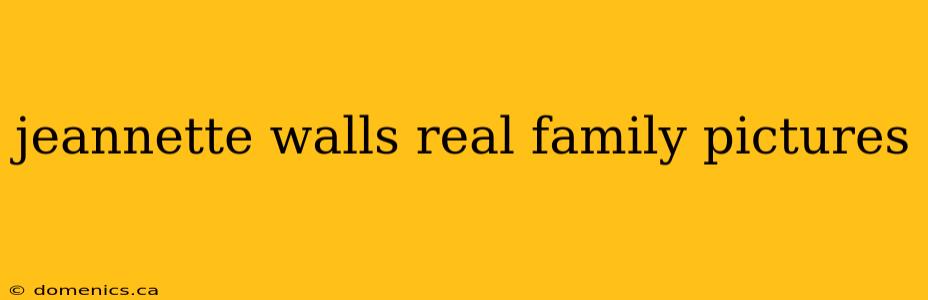 jeannette walls real family pictures