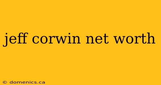 jeff corwin net worth