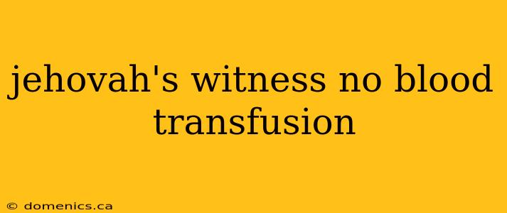 jehovah's witness no blood transfusion