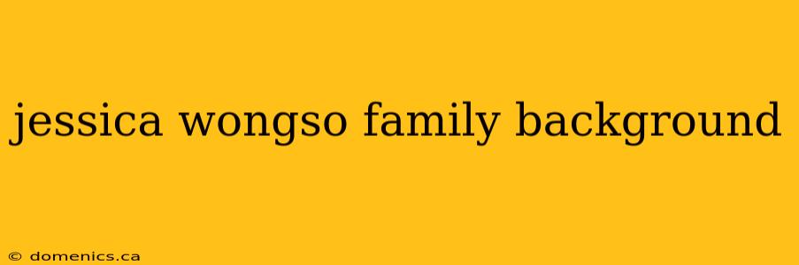 jessica wongso family background