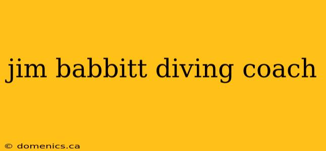 jim babbitt diving coach