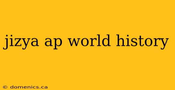 jizya ap world history