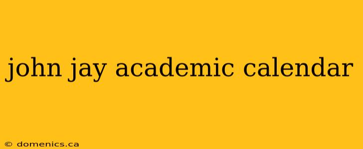 john jay academic calendar