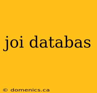 joi databas