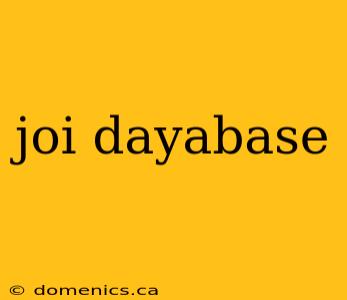 joi dayabase
