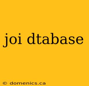 joi dtabase