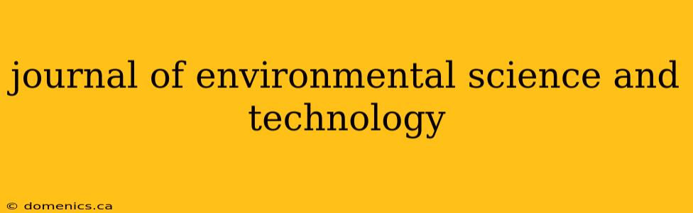 journal of environmental science and technology