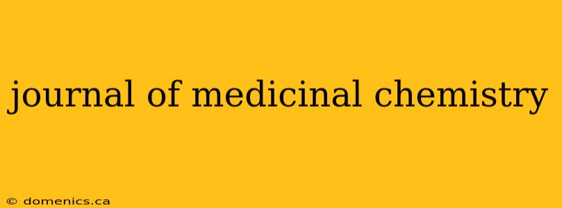 journal of medicinal chemistry