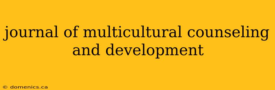 journal of multicultural counseling and development