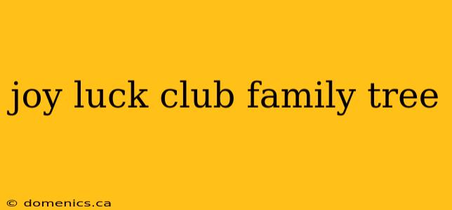 joy luck club family tree